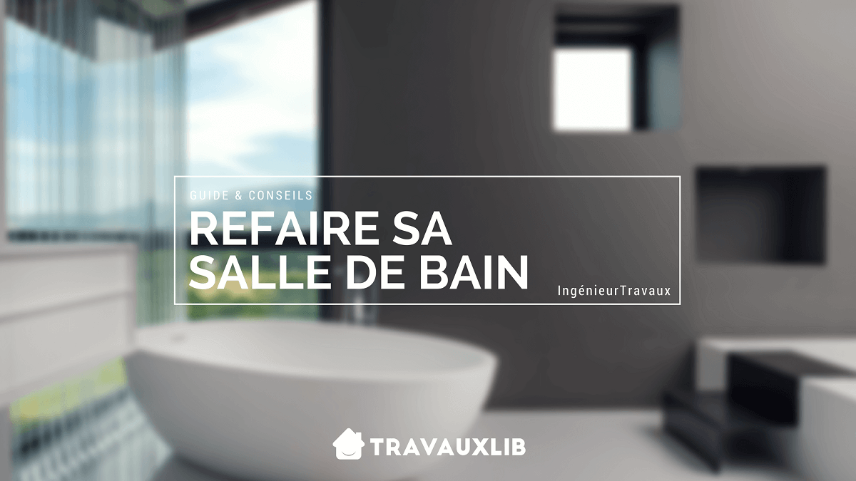 5f0b12665ecac40b82cba2f8421a03526785e032 refaire renover sa salle de bain travauxlib.png